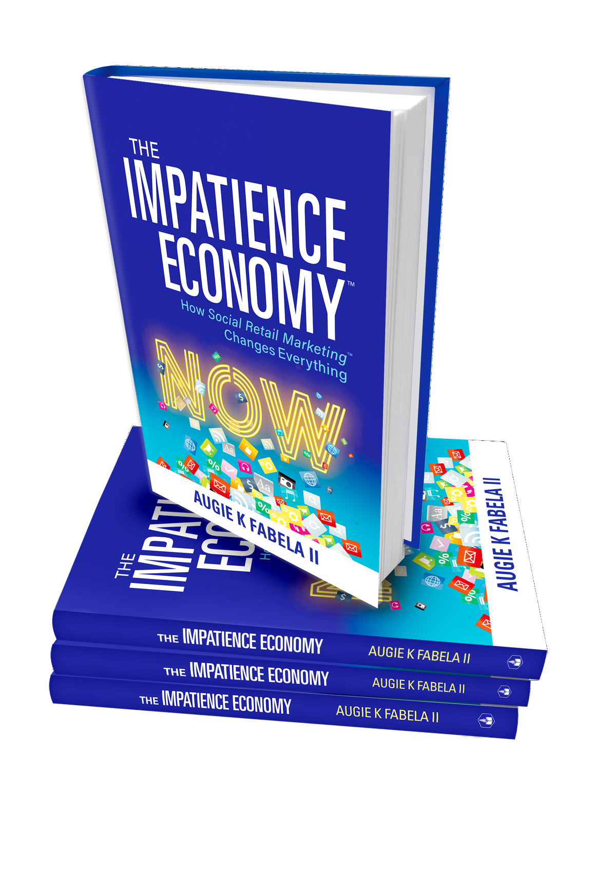 Cover of The Impatience Economy by Augie K Fabela II